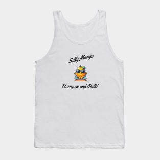 Hurry up and Chill! Tank Top